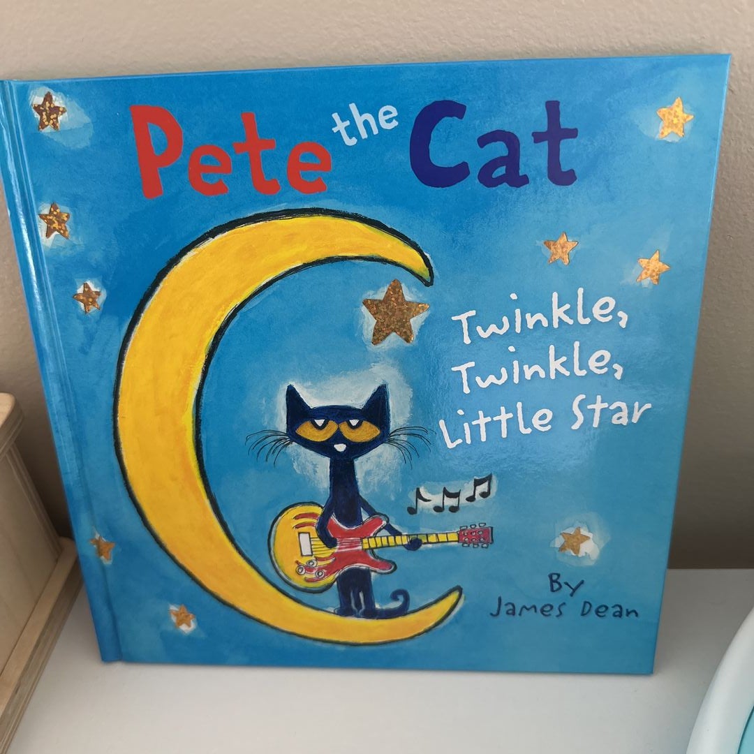 Pete the Cat: Twinkle, Twinkle, Little Star