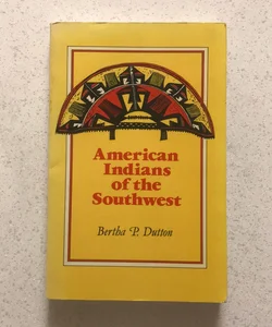 The American Indians of the Southwest
