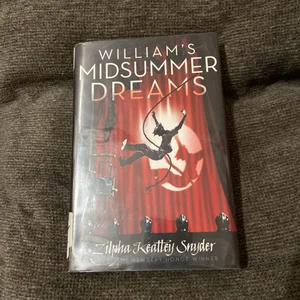 William's Midsummer Dreams