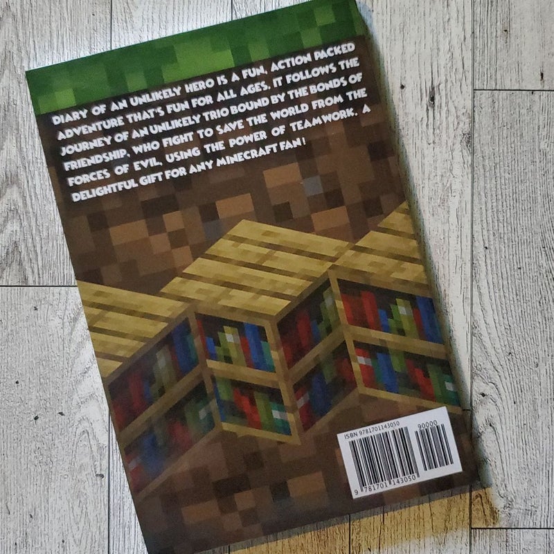 Diary of an Unlikely Hero - Battle to Save Minecraft - Book 1