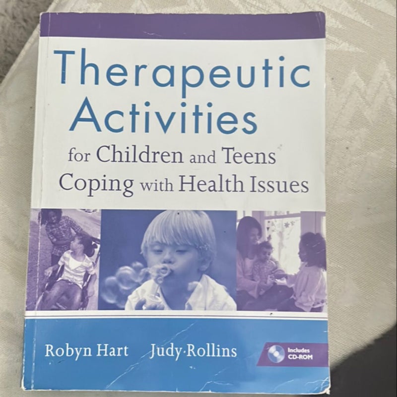 Therapeutic Activities for Children and Teens Coping with Health Issues