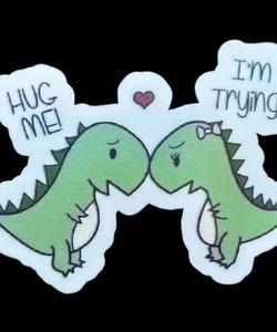 "Hug Me" Cartoon Dinosaurs Iridescent Water Resistant Sticker