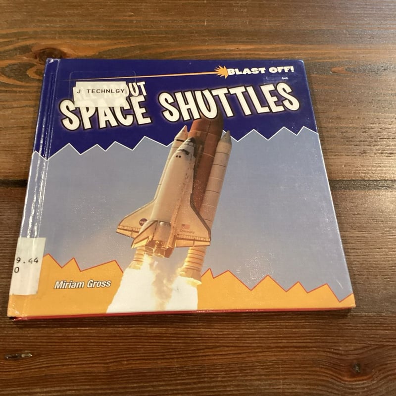 All about Space Shuttles by Miriam J. Gross