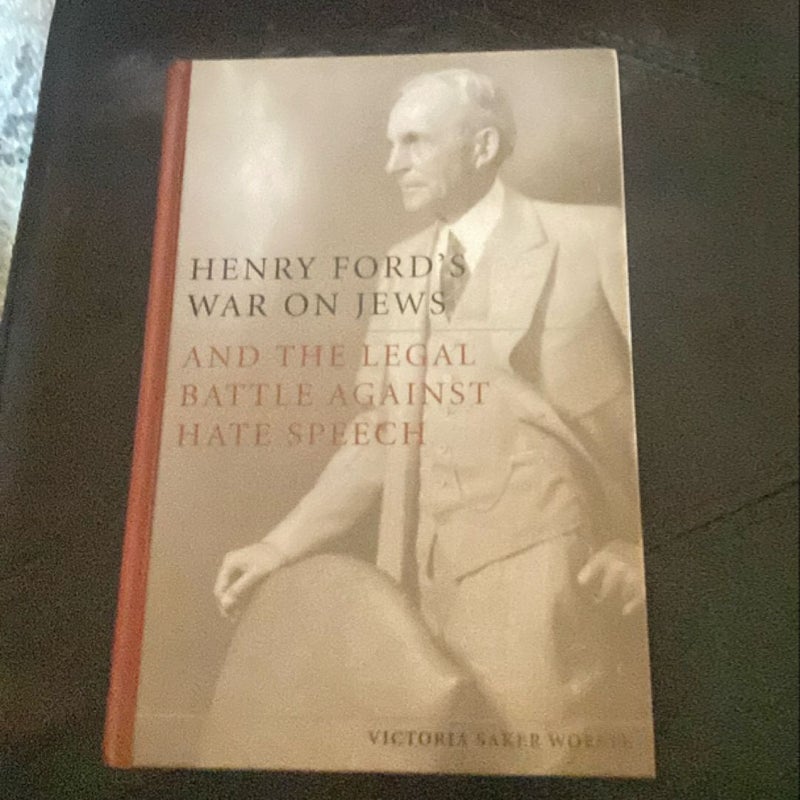 Henry Ford's War on Jews and the Legal Battle Against Hate Speech