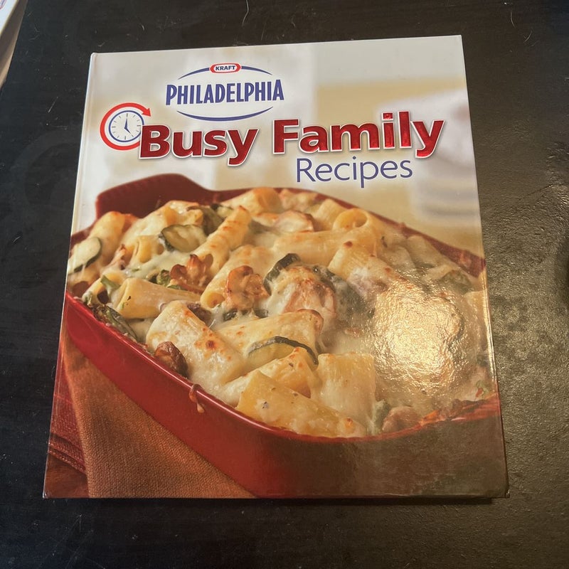 Philadelphia: Busy Family Recipes
