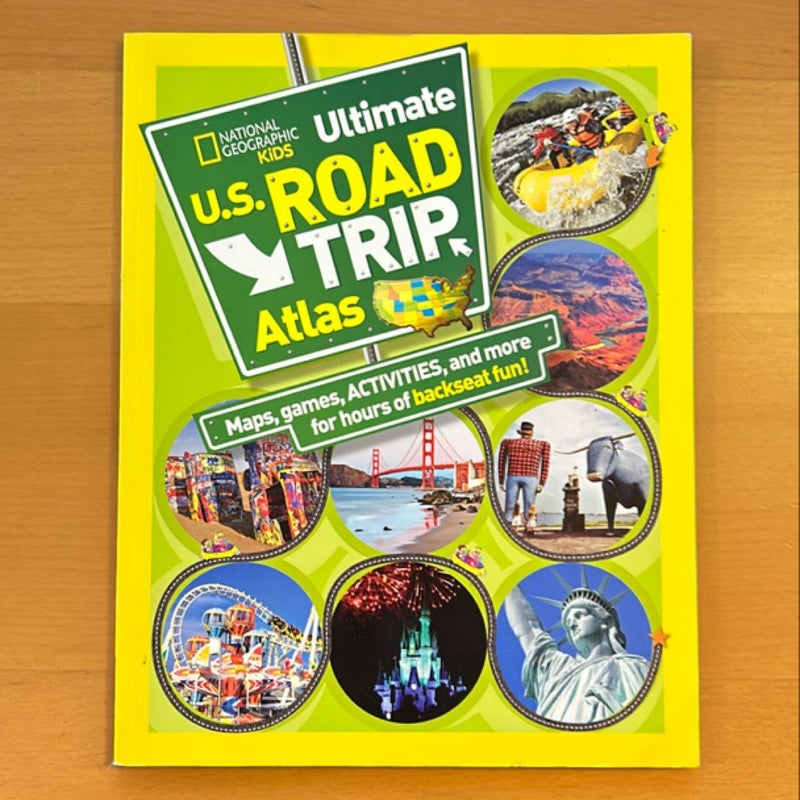 National Geographic Kids Ultimate U. S. Road Trip Atlas