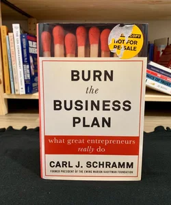 Burn the Business Plan