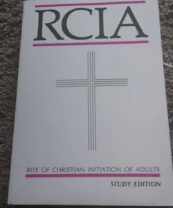 The Rite ofof Christian Initiation of Adults