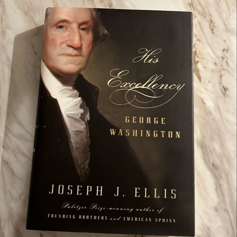 George Washington: His Excellancy & Writings 