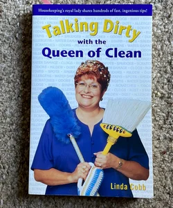 Talking Dirty with the Queen of Clean