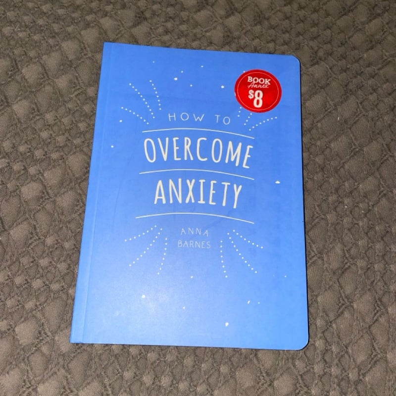 How to overcome anxiety 