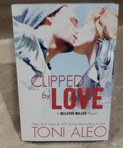 Clipped by Love (signed and personalized)