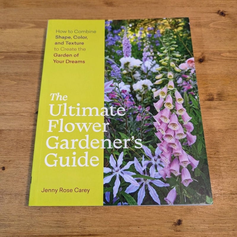 The Ultimate Flower Gardener's Guide