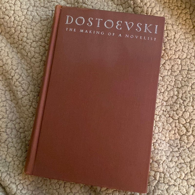 Dostoevski : The Making of a Novelist