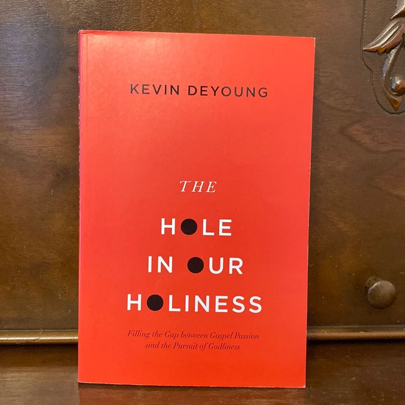 The Hole in Our Holiness