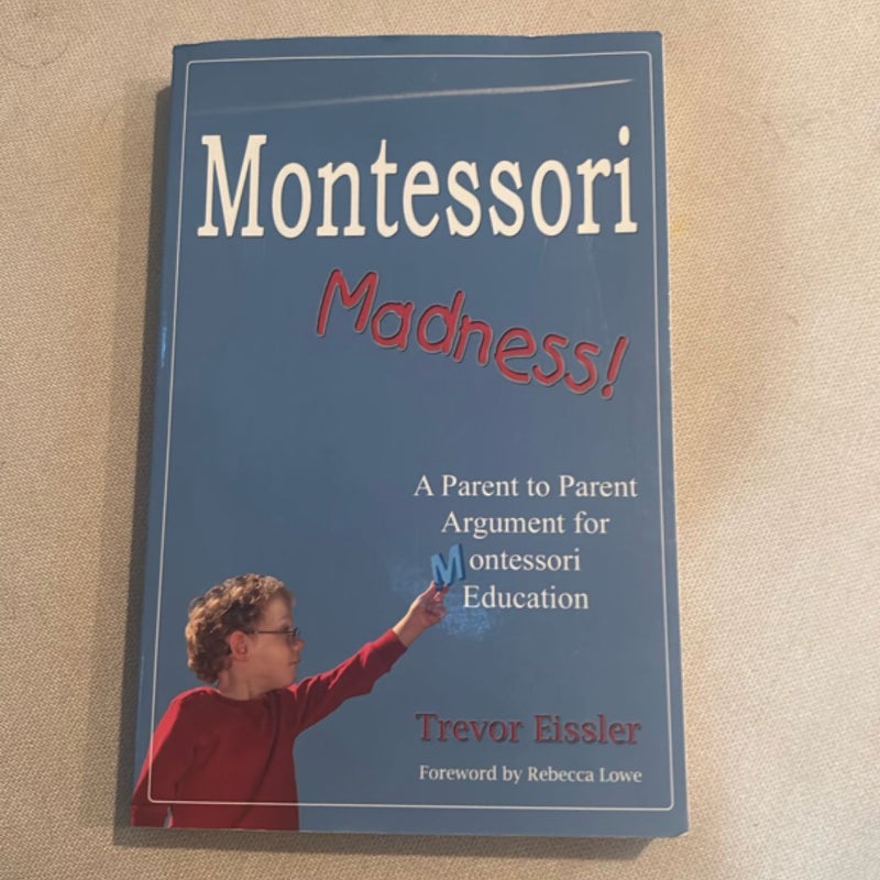 Montessori Madness!