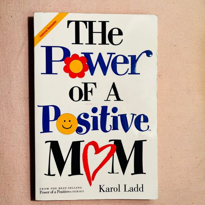 The Power of a Positive Mom and the Power of a Positive Woman