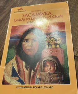 The story of Sacajawea Guide to Lewis and Clark 