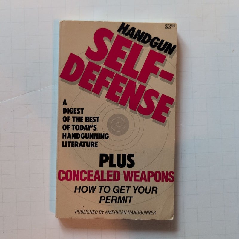 Handgun Self-Defense, Plus Concealed Weapons