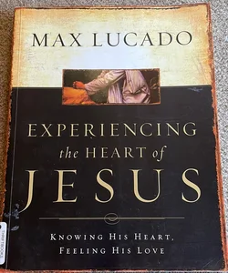 Experiencing the Heart of Jesus