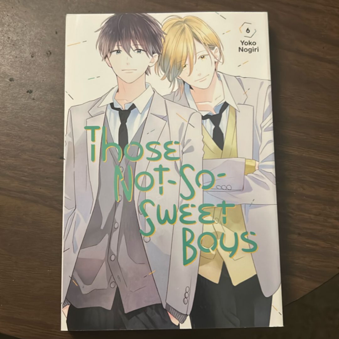 Those Not-So-Sweet Boys 6