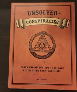 Unsolved Conspiracies