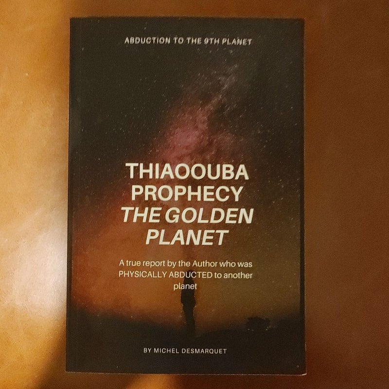 Thiaoouba Prophecy: the Golden Planet. (Abduction to the 9th Planet)