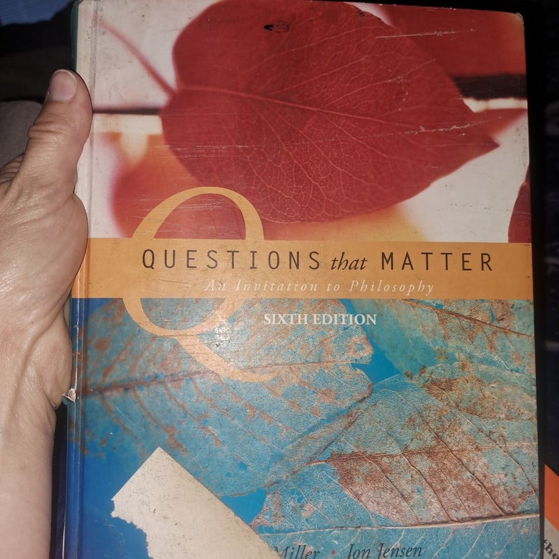 Questions That Matter: an Invitation to Philosophy