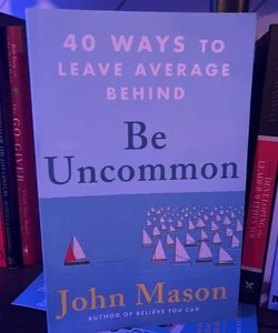 Be Uncommon