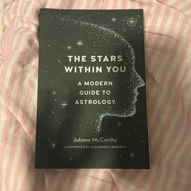 The Stars Within You:A modern guide to astology