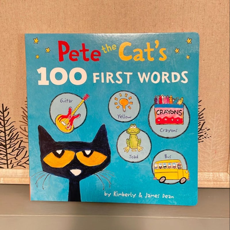 Pete the Cat's 100 First Words Board Book