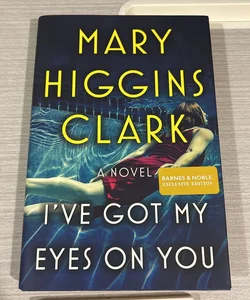 I’ve Got My Eyes On You (B&N Edition) Like New Hardcover