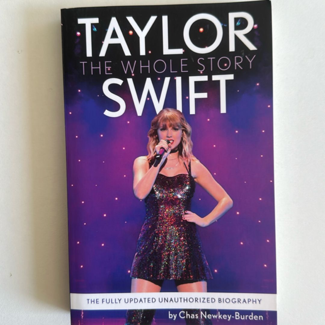 Taylor Swift: the Whole Story