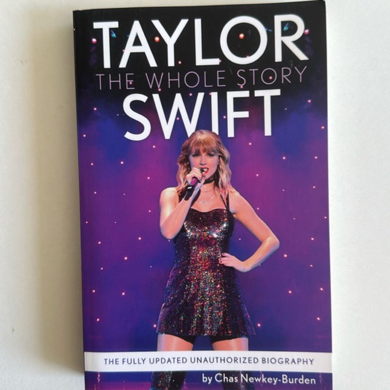 Taylor Swift: the Whole Story