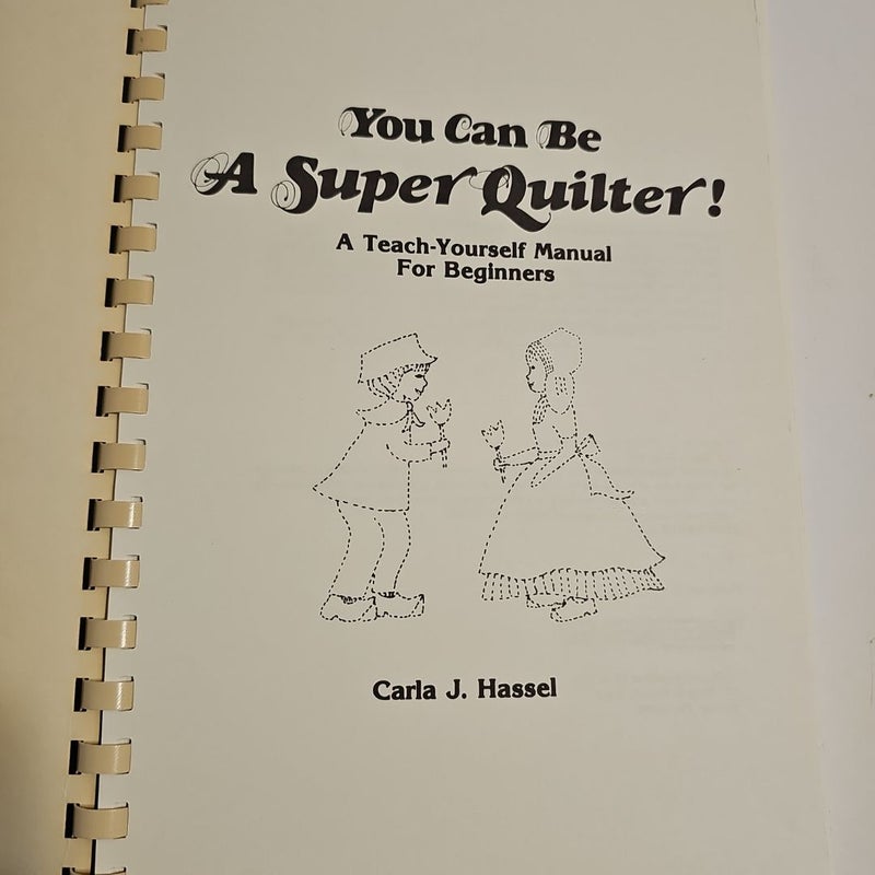 You Can Be a Super Quilter!