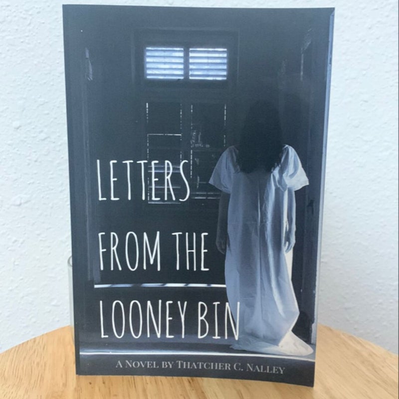 Letters from the Looney Bin