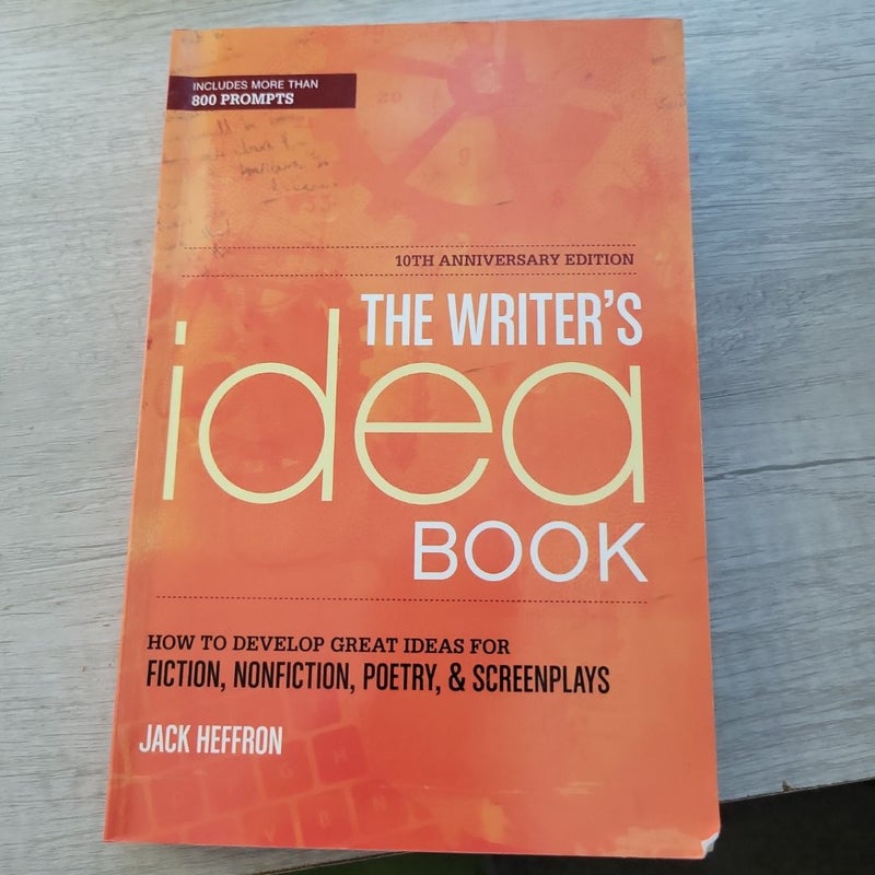 The Writer's Idea Book 10th Anniversary Edition