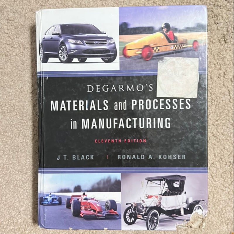 DeGarmo’s Materials and Processes in Manufacturing 