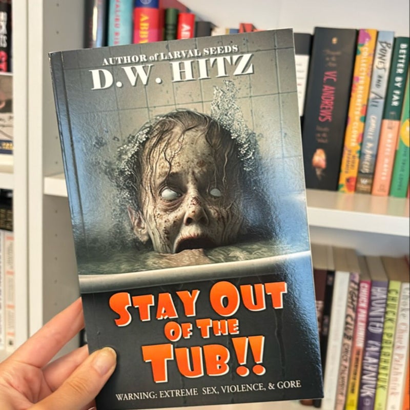 Stay Out Of The Tub