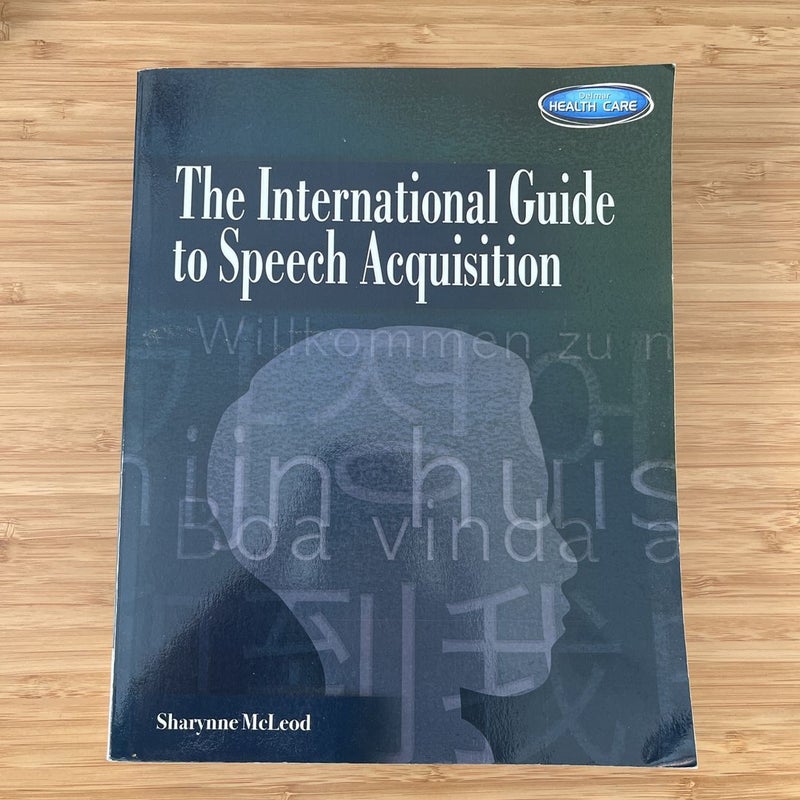 The International Guide to Speech Acquisition