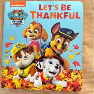 Let's Be Thankful (PAW Patrol)