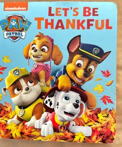 Let's Be Thankful (PAW Patrol)