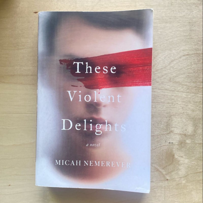 These Violent Delights