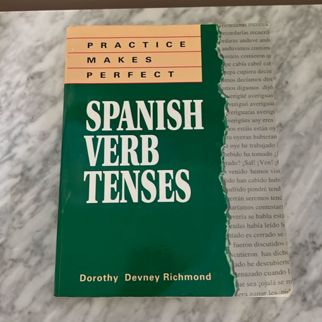 Practice Makes Perfect Spanish Verb Tenses