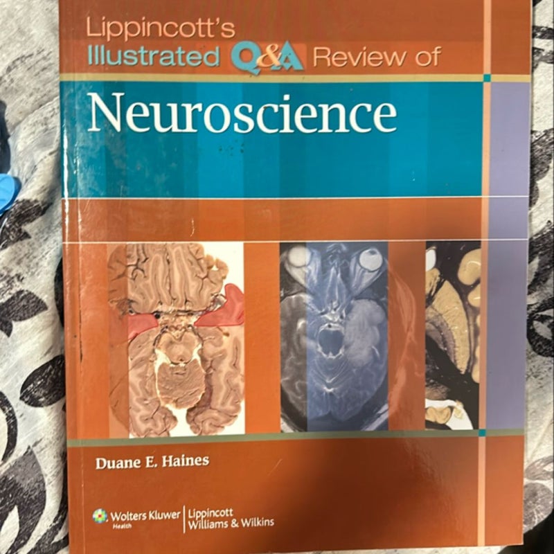 Lippincott's Illustrated Q&a Review of Neuroscience