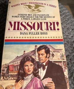 Missouri! By Dana Fuller Ross 