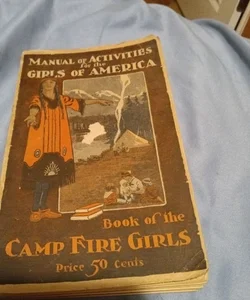 Manual of Activities for the Girl Scouts of America.