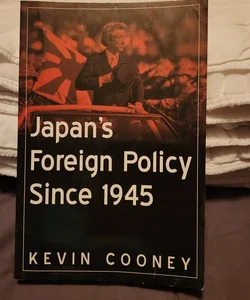 Japan's Foreign Policy Since 1945