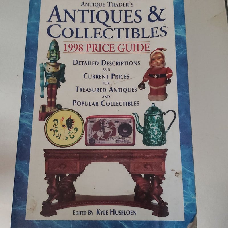 Antiques and Collectibles Price Guide, 1998