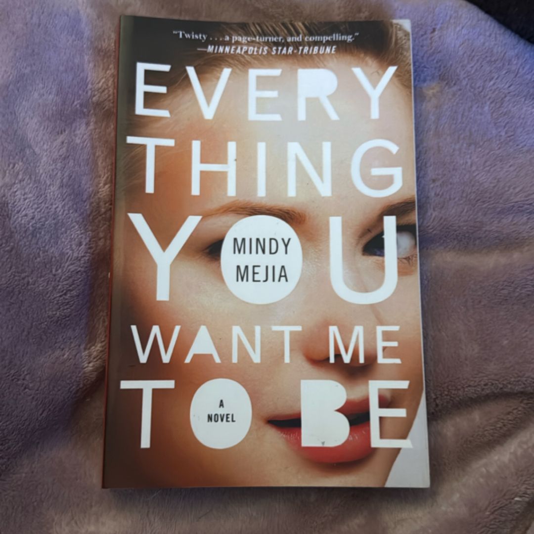 Everything You Want Me to Be